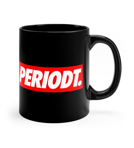 Periodt 11oz Black Mug