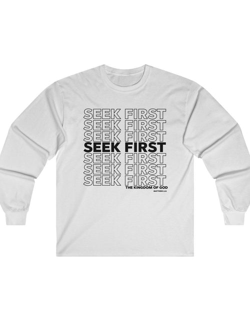 Load image into Gallery viewer, Seek First Long Sleeve Tee, Matthew 6:33 Shirt,
