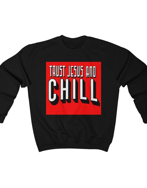 Load image into Gallery viewer, Trust Jesus and Chill Crewneck Sweatshirt
