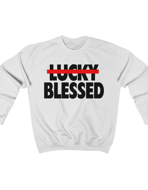 Load image into Gallery viewer, Blessed Not Lucky Unisex Sweatshirt, Religious
