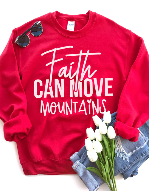 Load image into Gallery viewer, Faith Can Move Mountains Sweatshirt
