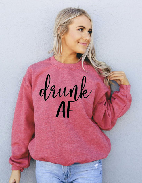 Load image into Gallery viewer, Drunk AF Sweatshirt
