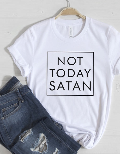 Load image into Gallery viewer, Not Today Satan Shirt, Not Today Satan, Religious Shirt
