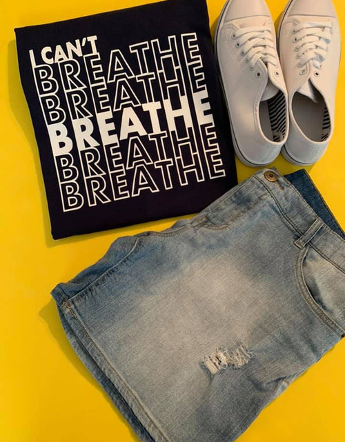 Load image into Gallery viewer, I Can't Breathe Shirt
