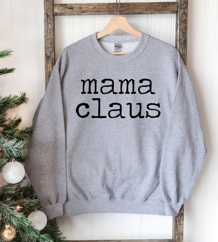 Mama Claus Christmas Sweatshirt
