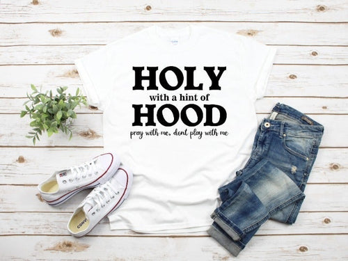 Load image into Gallery viewer, Holy With A Hint of Hood Shirt
