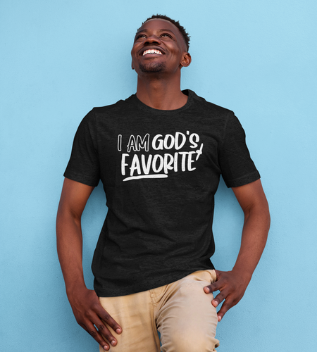 I Am God's Favorite Shirt