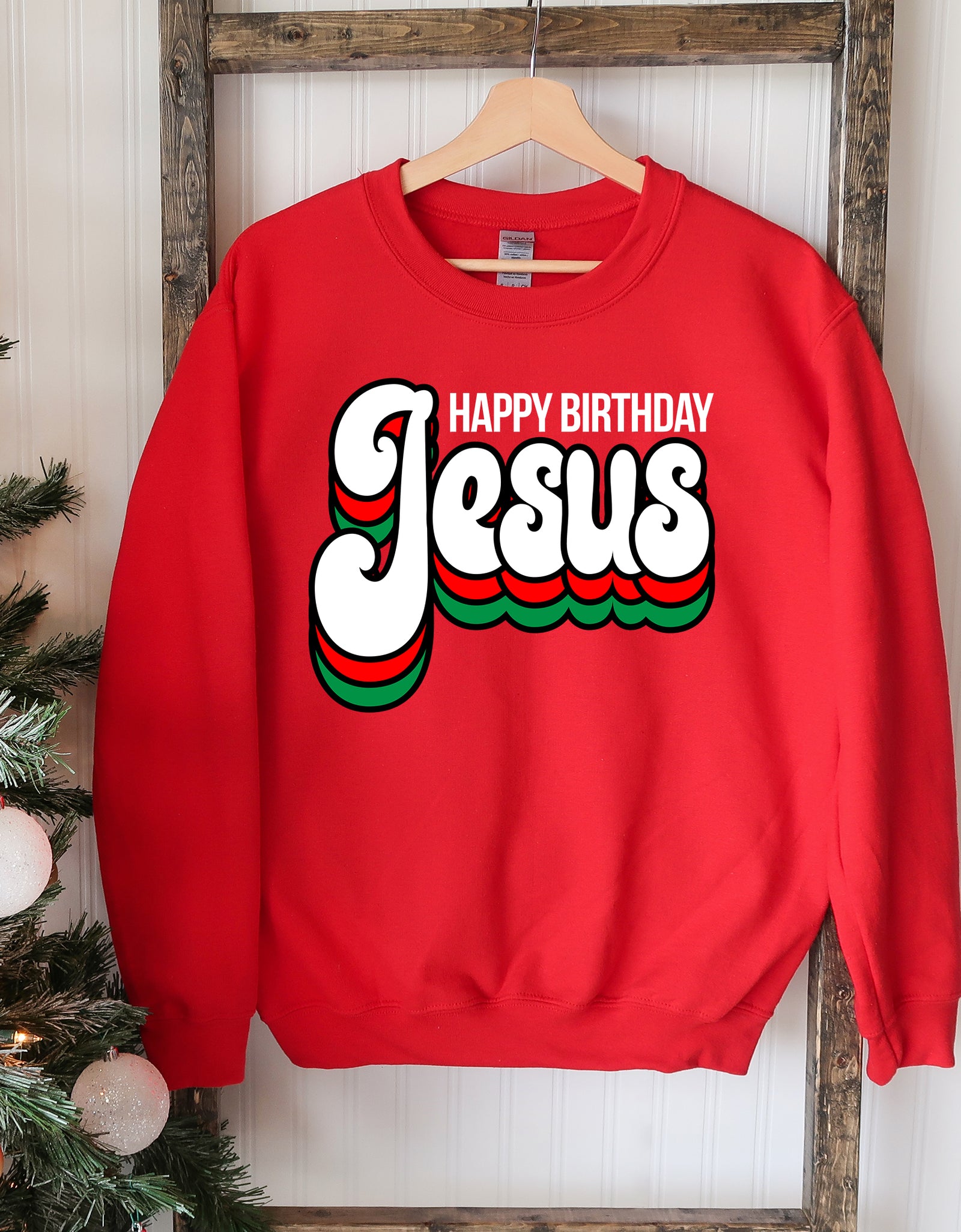 Happy Birthday Jesus Sweatshirt