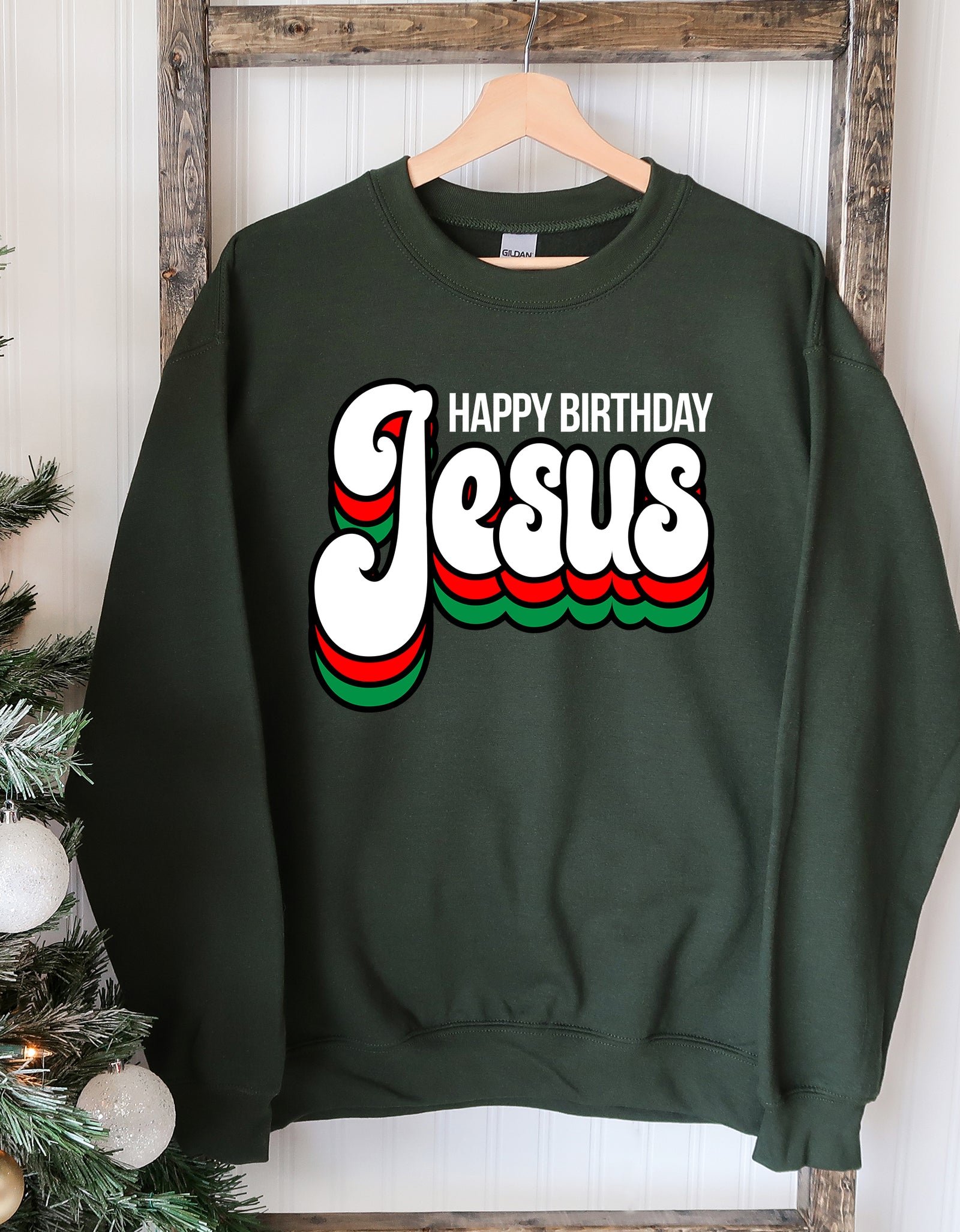 Happy Birthday Jesus Sweatshirt