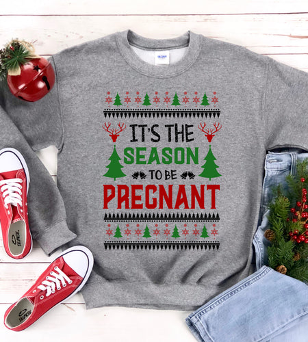 It's the Season To Be Pregnant Christmas Sweatshiirt