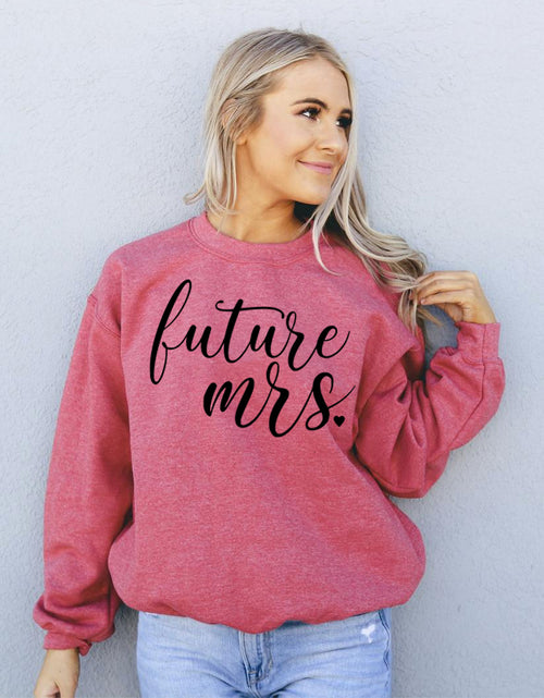 Load image into Gallery viewer, Future Mrs Sweatshirt
