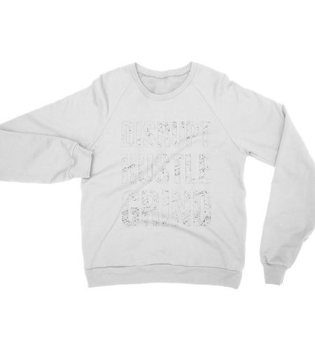 Disrupt Hustle Grind Womens Sweatshirt
