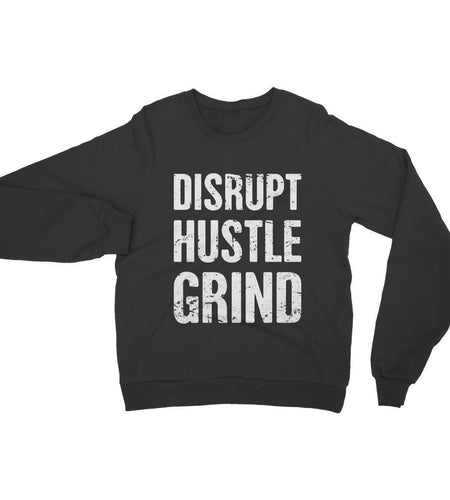 Disrupt Hustle Grind Womens Sweatshirt